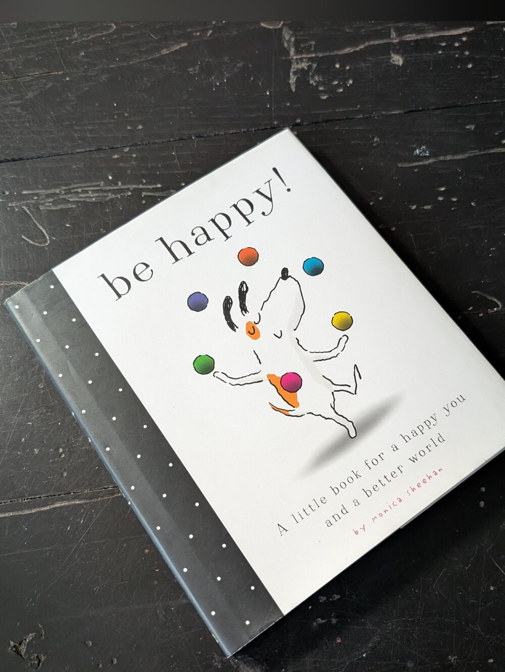 Be Happy! A Little Book for a Happy You and a Better World (2014) Book Inspire